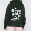 All You Need Is Love Hoodie Forest Green